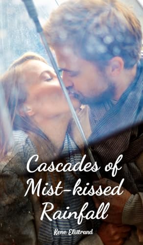 Cascades of Mist-kissed Rainfall von Swan Charm Publishing