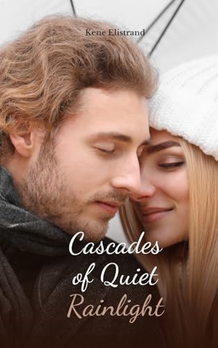 Cascades of Quiet Rainlight von Swan Charm Publishing