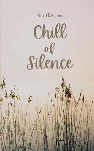 Chill of Silence von Swan Charm Publishing