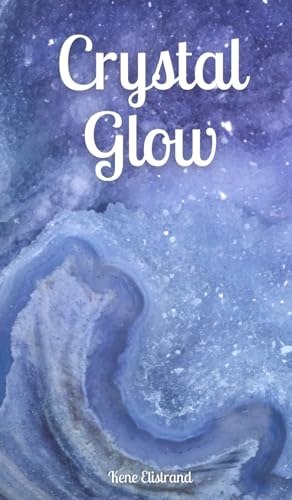 Crystal Glow von Swan Charm Publishing