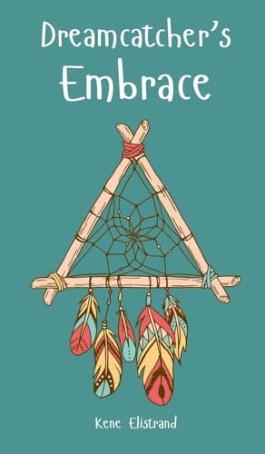 Dreamcatcher's Embrace von Swan Charm Publishing