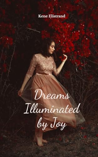 Dreams Illuminated by Joy von Swan Charm Publishing