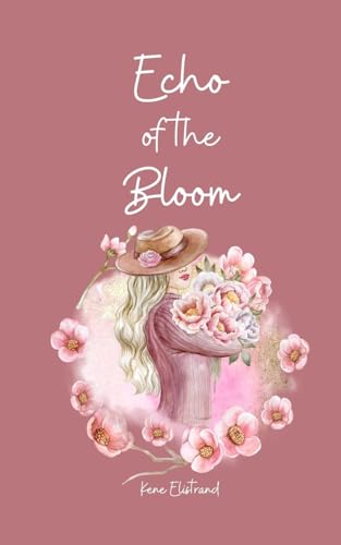 Echo of the Bloom von Swan Charm Publishing