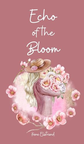 Echo of the Bloom von Swan Charm Publishing