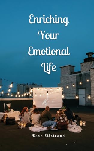 Enriching Your Emotional Life von Swan Charm Publishing