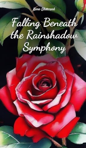 Falling Beneath the Rainshadow Symphony von Swan Charm Publishing
