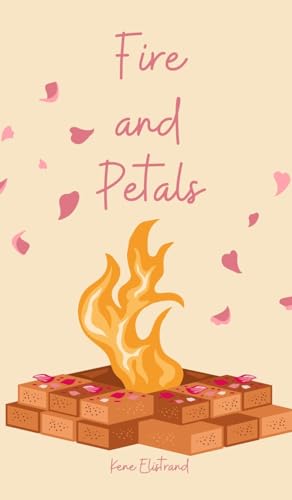 Fire and Petals von Swan Charm Publishing