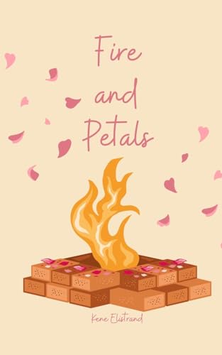 Fire and Petals von Swan Charm Publishing