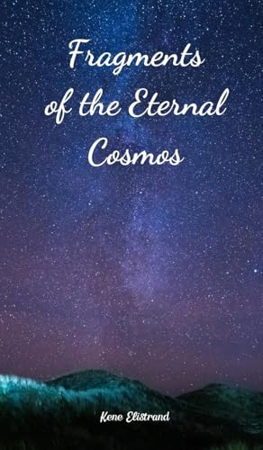 Fragments of the Eternal Cosmos von Swan Charm