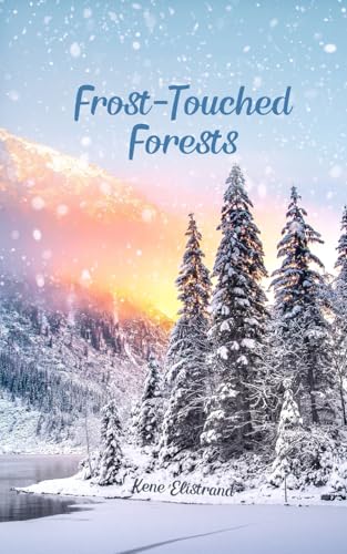 Frost-Touched Forests von Swan Charm Publishing
