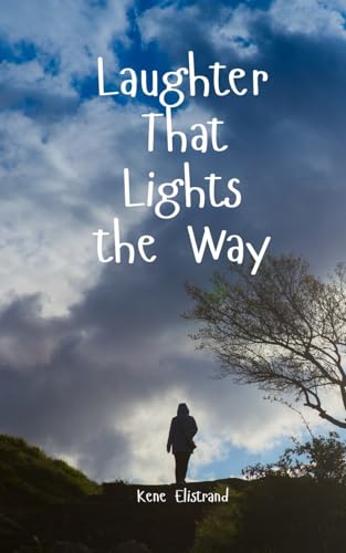 Laughter That Lights the Way von Swan Charm Publishing