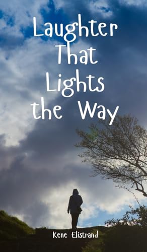 Laughter That Lights the Way von Swan Charm Publishing