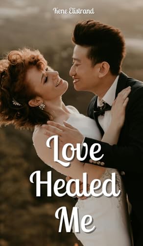 Love Healed Me von Swan Charm Publishing