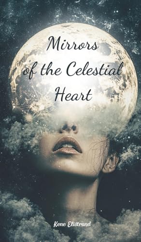 Mirrors of the Celestial Heart von Swan Charm