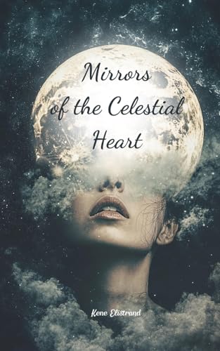 Mirrors of the Celestial Heart von Swan Charm