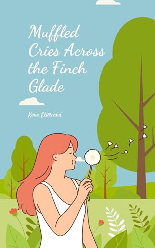 Muffled Cries Across the Finch Glade von Swan Charm