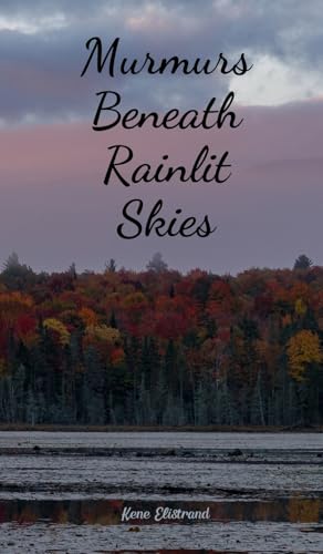Murmurs Beneath Rainlit Skies von Swan Charm Publishing