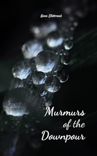 Murmurs of the Downpour von Swan Charm Publishing