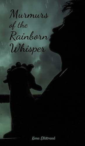 Murmurs of the Rainborn Whisper von Swan Charm Publishing