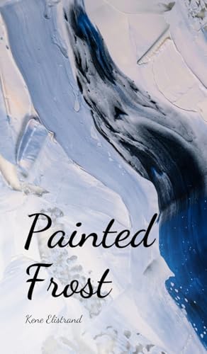 Painted Frost von Swan Charm Publishing