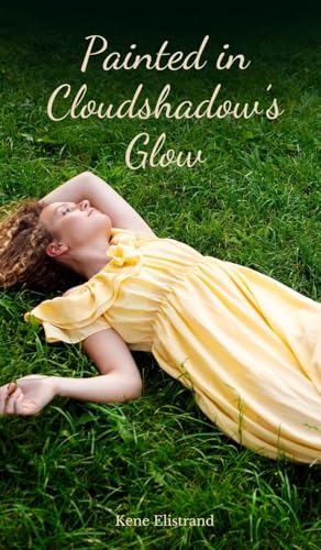 Painted in Cloudshadow's Glow von Swan Charm Publishing
