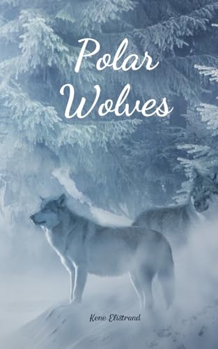 Polar Wolves von Swan Charm Publishing