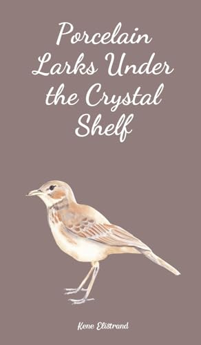 Porcelain Larks Under the Crystal Shelf von Swan Charm
