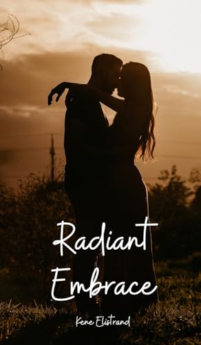 Radiant Embrace von Swan Charm Publishing