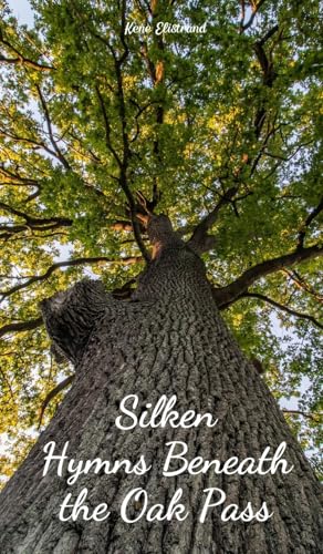 Silken Hymns Beneath the Oak Pass von Swan Charm