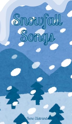 Snowfall Songs von Swan Charm Publishing