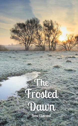 The Frosted Dawn von Swan Charm Publishing