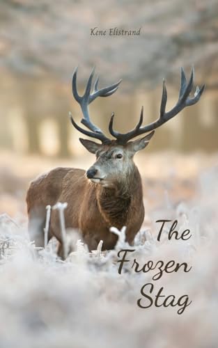 The Frozen Stag von Swan Charm Publishing