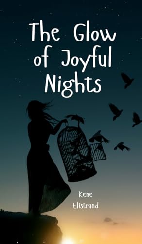 The Glow of Joyful Nights von Swan Charm Publishing