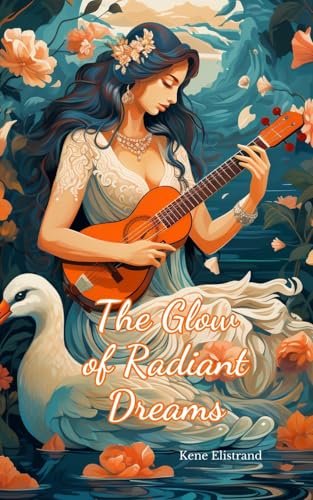 The Glow of Radiant Dreams von Swan Charm Publishing