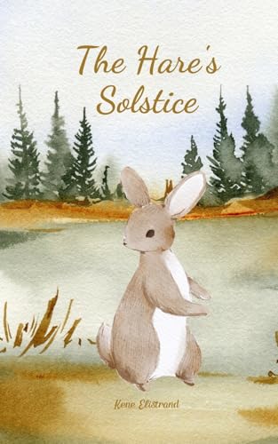 The Hare's Solstice von Swan Charm Publishing