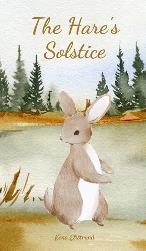 The Hare's Solstice von Swan Charm Publishing