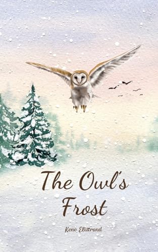 The Owl's Frost von Swan Charm Publishing