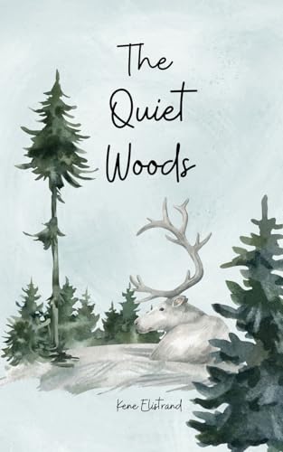 The Quiet Woods von Swan Charm Publishing