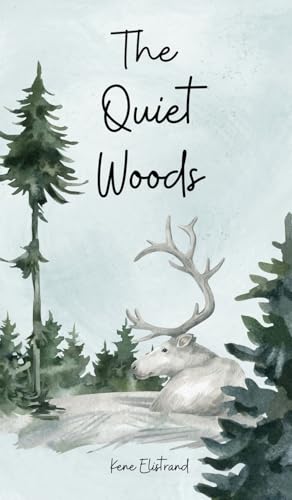 The Quiet Woods von Swan Charm Publishing