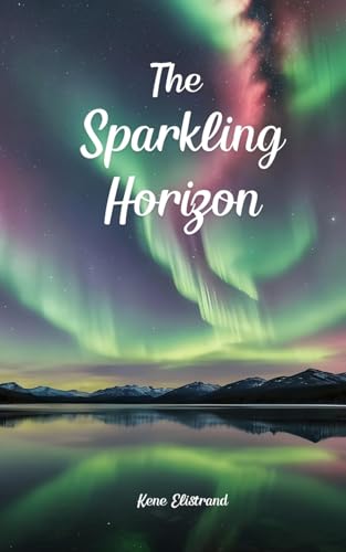 The Sparkling Horizon von Swan Charm Publishing