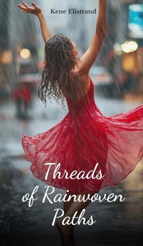 Threads of Rainwoven Paths von Swan Charm Publishing