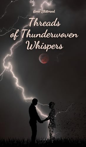 Threads of Thunderwoven Whispers von Swan Charm Publishing