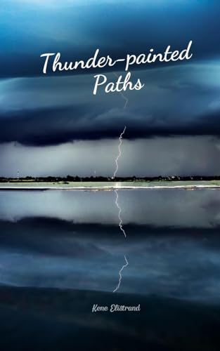 Thunder-painted Paths von Swan Charm Publishing