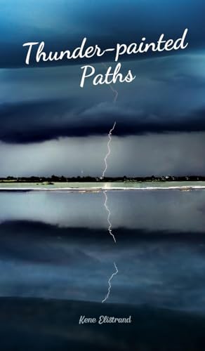 Thunder-painted Paths von Swan Charm Publishing