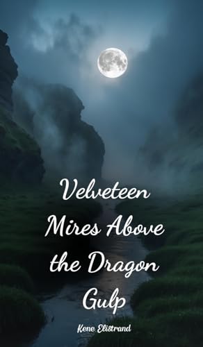 Velveteen Mires Above the Dragon Gulp von Swan Charm