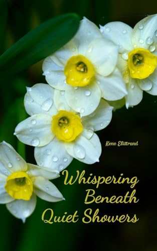 Whispering Beneath Quiet Showers von Swan Charm Publishing