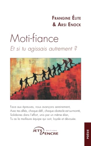 Moti-fiance: Et si tu agissais autrement ? Moti-fiance: Et si tu agissais autrement ? von Jets d'Encre
