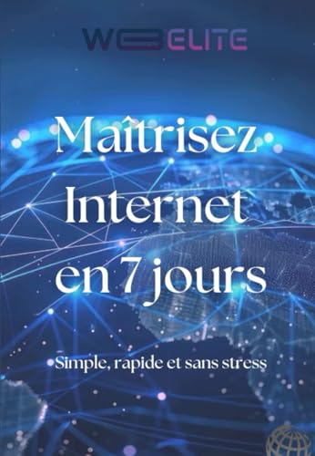 Maîtrisez Internet en 7 jours - Simple, rapide et sans stress von Independently published