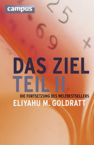 Das Ziel - Teil II: Die Fortsetzung des Weltbestsellers von Campus Verlag GmbH