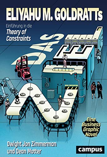 Das Ziel: Eine Business-Graphic-Novel Das Ziel: Eine Business-Graphic-Novel von Campus Verlag